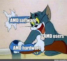 Image result for AMD Meme