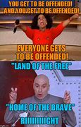Image result for If You Get Offended Memes