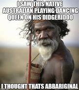 Image result for Aboriginal Memes