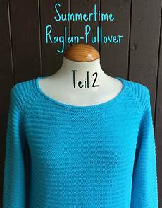 stricken raglan summertime raglan pullover teil 2 schoenstricken de stricken raglan summertime raglan pullover teil 2 schoenstricken de