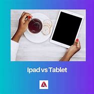 Image result for iPad vs Tablet Comparison