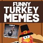 Image result for Wild Turkey Meme