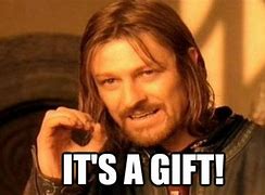 Image result for Boromir It Is a Gift
