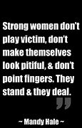 Image result for Don't Play the Victim Quotes