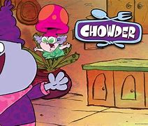Image result for Chowder Series