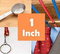 Image result for Examples of Things 1 Inch