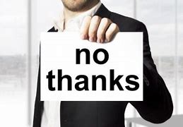 Image result for Person Saying No Thank You
