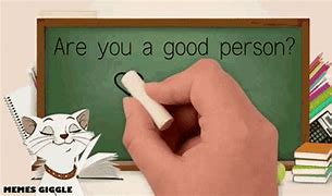 Image result for Good Person Meme