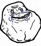 Image result for Forever Alone Meme Face