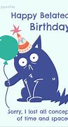 Image result for Missed Your Birthday Meme