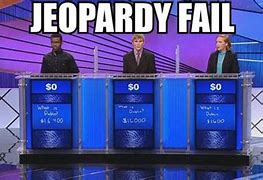 Image result for Jeopardy Meme 21st Century