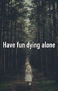 Image result for No Fun Dying