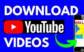 Image result for Download YouTube Videos