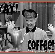 Image result for Good Morning Need Coffee Meme