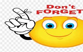 Image result for Smiley-Face Don't Forget