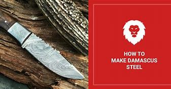 Image result for How to Make Damascus Steel