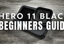Image result for Beginners Guide to GoPro 11 Black