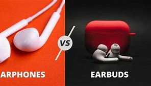 Image result for Earphones vs Earbuds