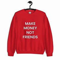 Image result for Make Money Not Friends Phone Case