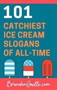 Image result for Ice Cream Slogans