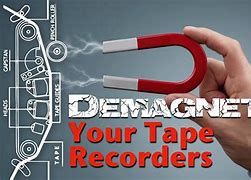 Image result for Demagnetizing Tape Heads