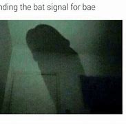 Image result for Bat Signal for BAE Meme