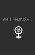 Image result for antifeminismo