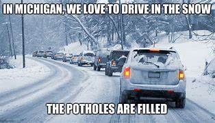 Image result for Michigan Potholes Meme