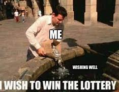 Image result for Want to Win the Lottery Meme