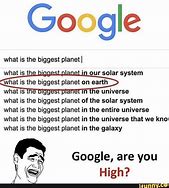 Image result for What Is the Biggest Planet On Earth Meme