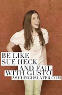 Image result for Sue Heck Inspirational Quotes
