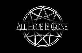 Image result for all_hope_is_gone