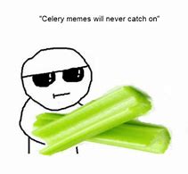 Image result for Celery Water Meme