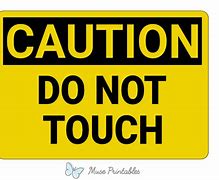 Image result for Warning Don't Touch Sign