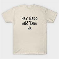 Image result for Tagalog Meme Shirts
