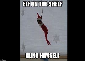 Image result for Dead Elf Memes Funny