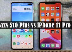 Image result for Samsung Galaxy S10 Plus vs iPhone 11 Pro Max