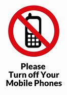 Image result for Please Turn Off All Cell Phones