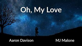 Image result for Oh My Love