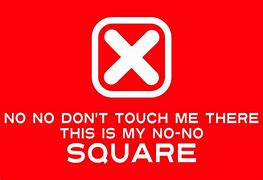 Image result for Don't Touch My No No Square