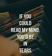 Image result for If You Could Read My Mind Quotes
