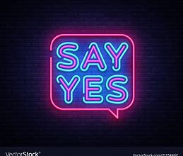 Image result for Pictures That Make You Say Yes