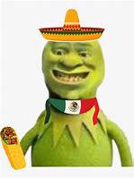 Image result for Mexican Shrek Meme