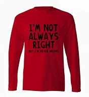 Image result for I'm Not Left or Right Shirt