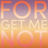 Image result for Why Forget Me Quotes