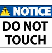Image result for Stop Sign Don't Touch