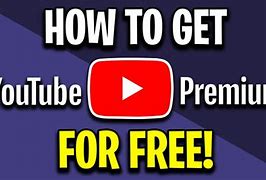 Image result for How to Get Free YouTube Premium