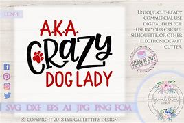 Image result for Crazy Dog Lady SVG