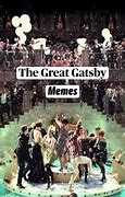 Image result for Gatsby Memes Chapter 5