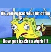 Image result for Ready to Go Back to Work Meme